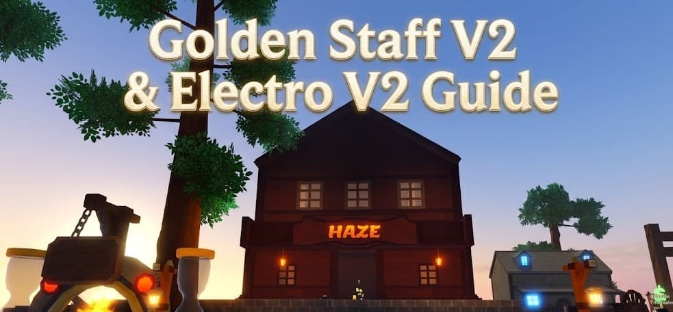 Haze Seas: Golden Staff V2 & Electro V2 Guide